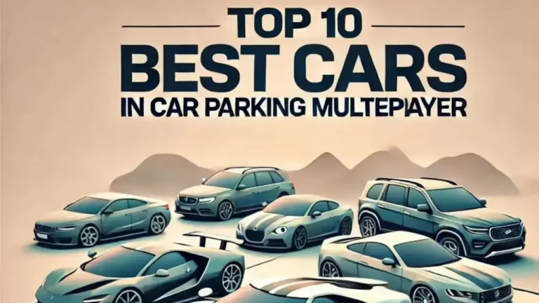 Top 10 Best Cars In Car Parking Multiplayer Game.