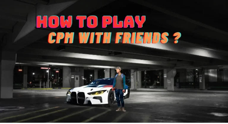 How to Play Car Parking Multiplayer with Friends: Full Guide