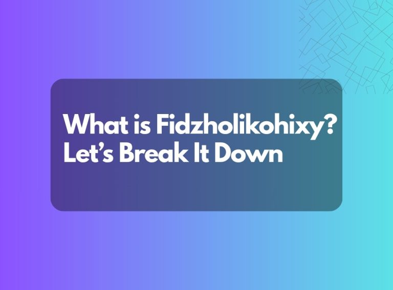 Fidzholikohixy: Meaning, Uses, Benefits & Why It’s Trending 10 Fidzholikohixy: Meaning, Uses, Benefits & Why It’s Trending